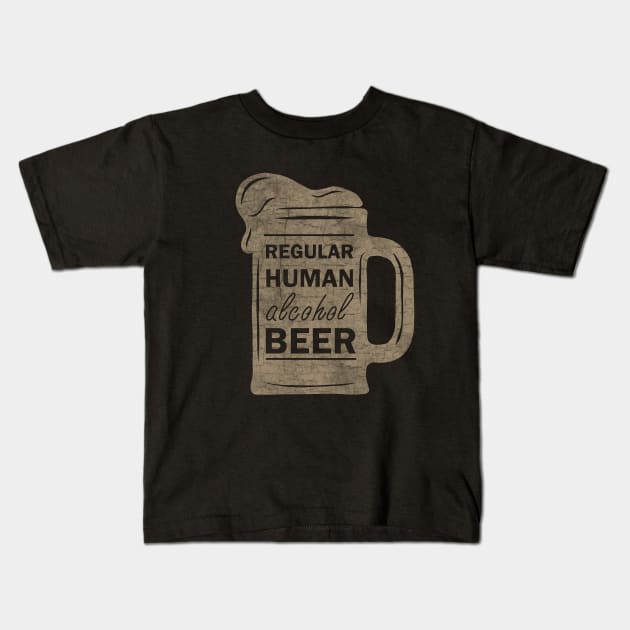 Regular Human Alcohol Beer Kids T-Shirt by valentinahramov